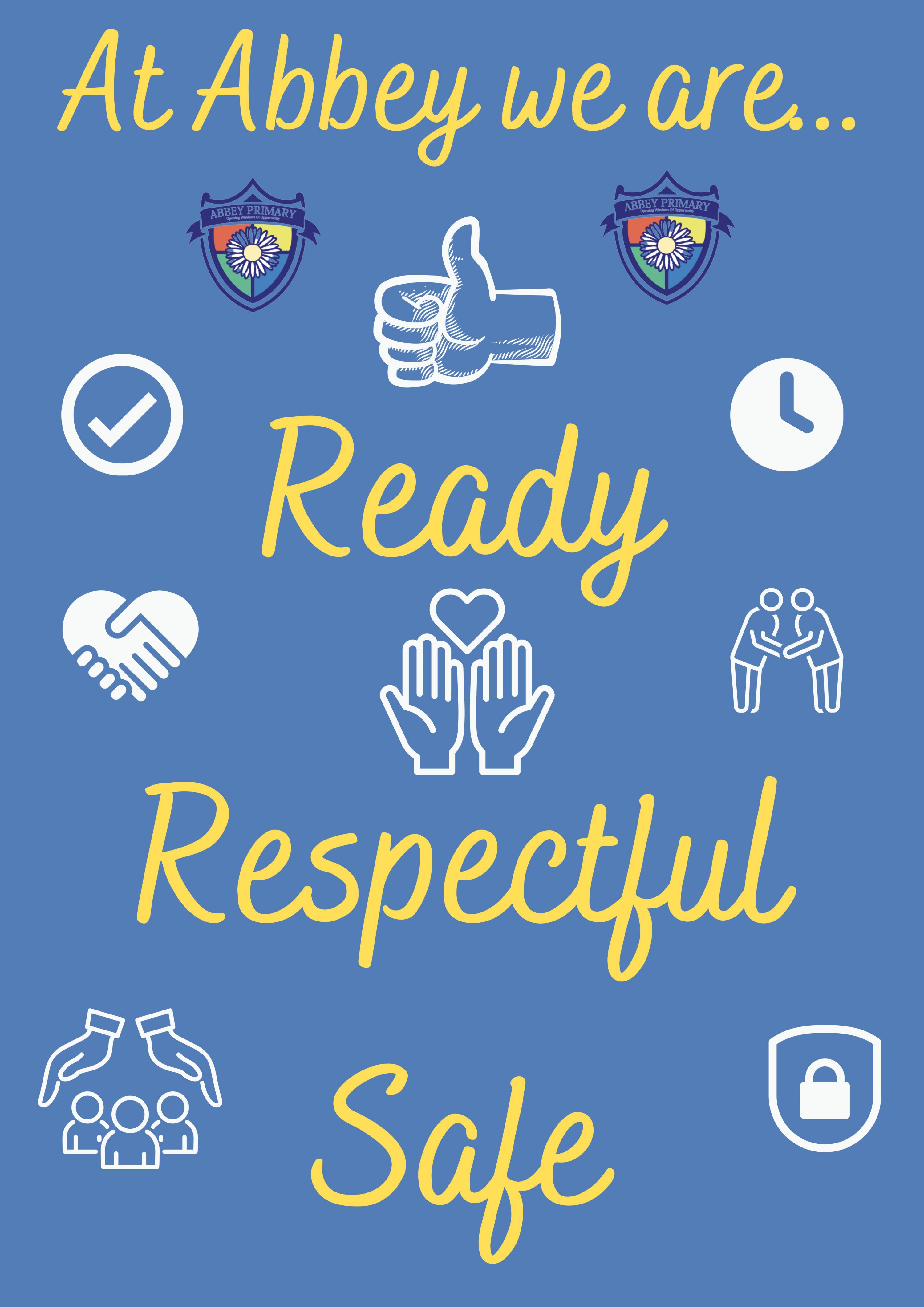 At Abbey we are... Ready, Respectful, Safe Poster